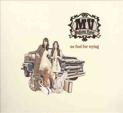 Madison Violet - No Fool For Trying (CD)