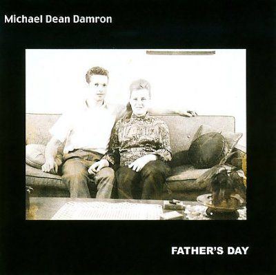 Michael Dean Damron - Father's Day (CD)