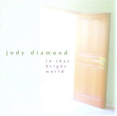 Jody Diamond - In That Bright World (CD)