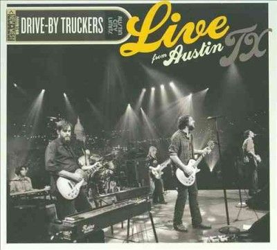 Drive - By Truckers - Live From Austin Tx (CD)