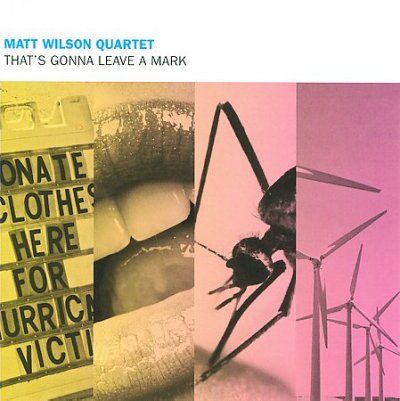 Matt Wilson - That's Gonna Leave A Mark (CD)