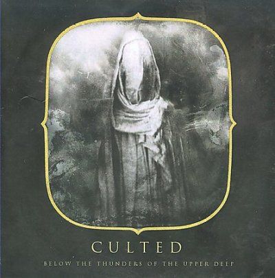 Culted - Below The Thunders Of The Upper Deep (CD)