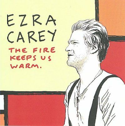 Ezra Carey - Fire Keeps Us Warm (CD)