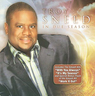 Troy Sneed - In Due Season (CD)