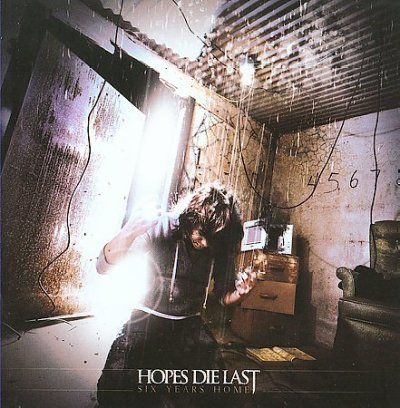 Hopes Die Last - Six Years Home (CD)