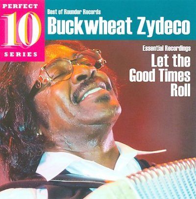 Buckwheat Zydeco - Essential Recordings: Let The Good Tim (CD)