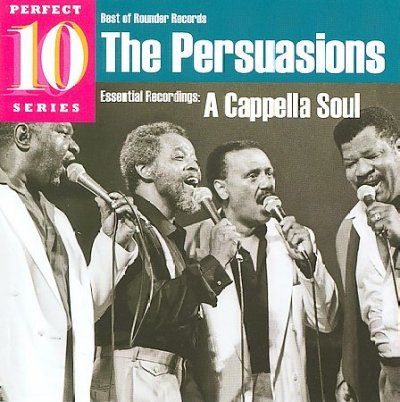Persuasions - Essential Recordings: A Cappella Soul (CD)