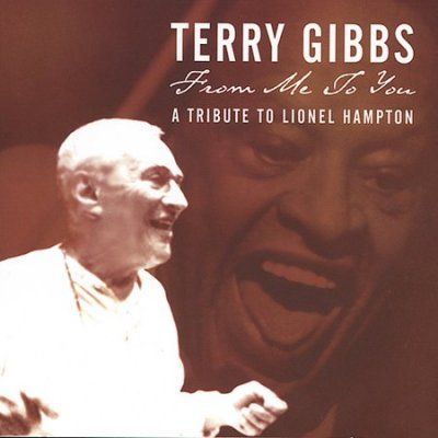 Terry Gibbs - From Me To You: Tribute To Lionel Hamp (CD)