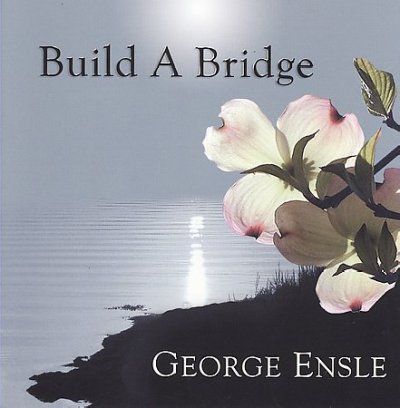 George Ensle - Build A Bridge (CD)