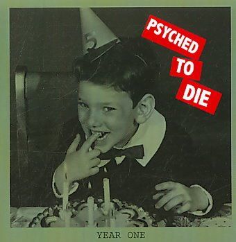 Psyched To Die - Year One (CD)