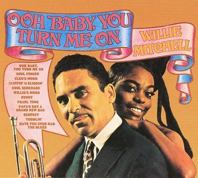 Willie Mitchell - Ooh Baby You Turn Me On (CD)