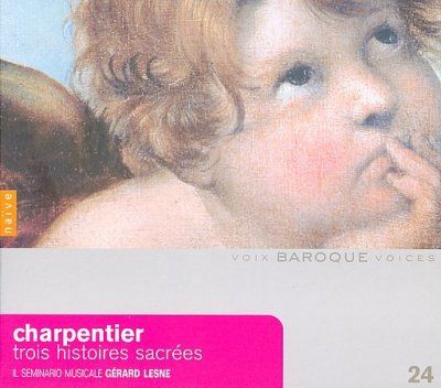 Il Seminario Musical - Charpentier: Trois Histoires Sacrees (CD)