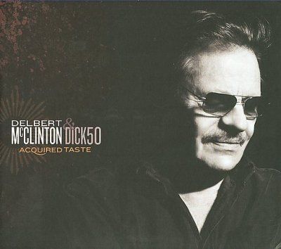 Delbert Mcclinton - Acquired Taste (CD)