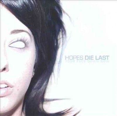 Hopes Die Last - Your Face Down (CD)
