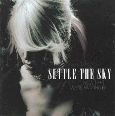 Settle The Sky - Now That We're Waiting (CD)