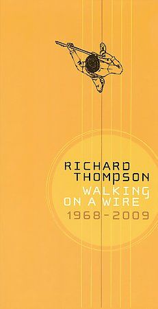 Richard Thompson - Walking On A Wire (1968 - 2009) (CD)