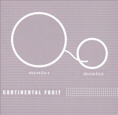 Continental Fruit - Mentor Mentee (CD)