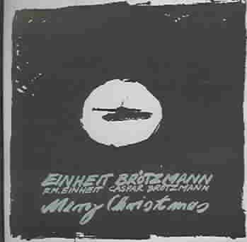 F/brotzmann Einheit - Merry Christmas (CD)