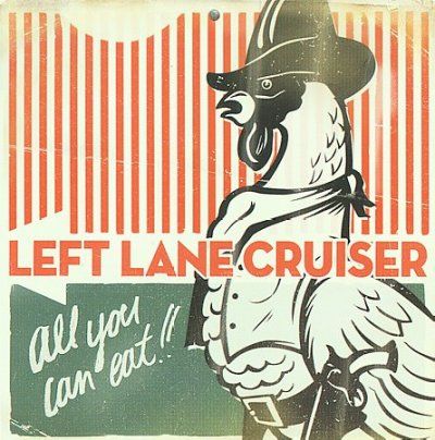 Left Lane Cruiser - All You Can Eat (CD)