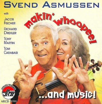 Svend Asmussen - Makin Whoopee And Music (CD)