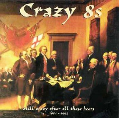 Crazy 8's - Still Crazy After All These Beers (CD)