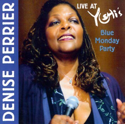 Denise Perrier - Live At Yoshi's: Blue Monday Party (CD)