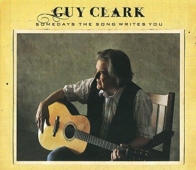 Guy Clark - Somedays The Song Writes You (CD)