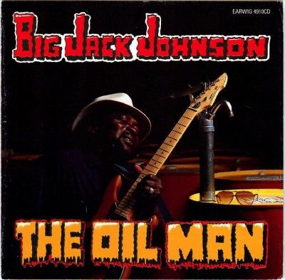 Big Jack Johnson - Oil Man (CD)