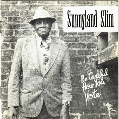 Sunnyland Slim - Be Careful How You Vote (CD)