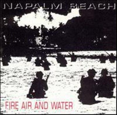 Napalm Beach - Fire Air And Water (CD)