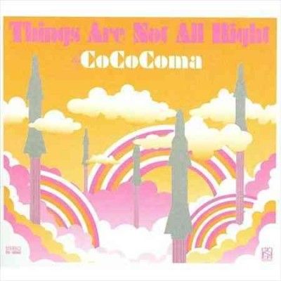 Cococoma - Things Are Not Alright (CD)