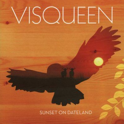 Visqueen - Sunset On Dateland (CD)