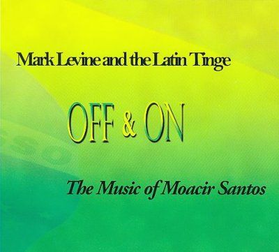 Mark Levine - Off &amp; On: Music Of Moacir Santos (CD)