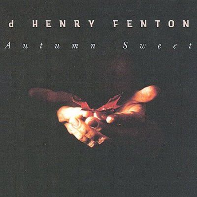 D. Henry Fenton - Autumn Sweet (CD)