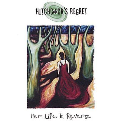 Hitchcock's Regret - Her Life In Reverse (CD)