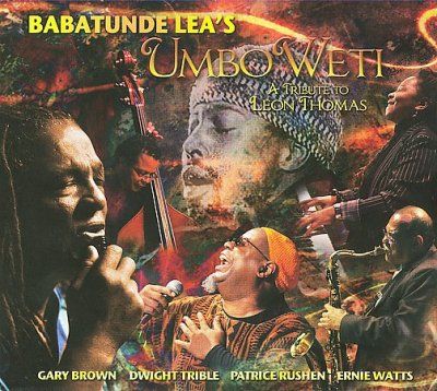 Babtunde Lea - Umbo Weti: Tribute To Leon Thomas (CD)