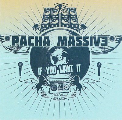 Pacha Massive - If You Want It (CD)