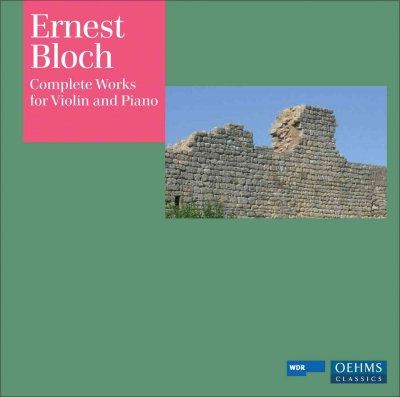 Ernest Bloch - Bloch: Complete Works For Violin &amp; Pia (CD)