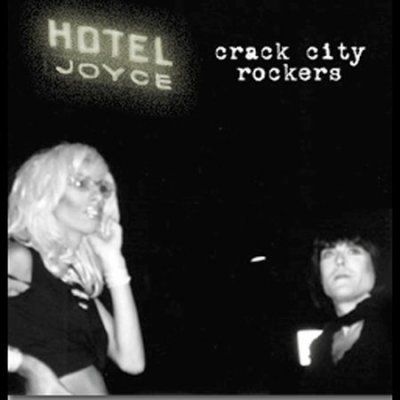 Crack City Rockers - Joyce Hotel (CD)