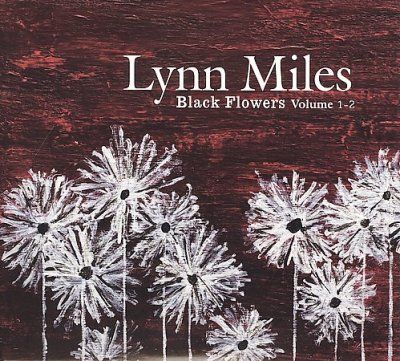 Lynn Miles - Black Flowers Vol 1 (CD)