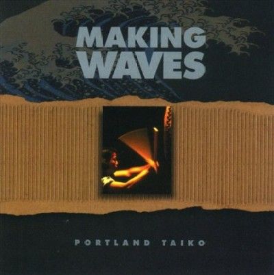 Portland Taiko - Making Waves (CD)