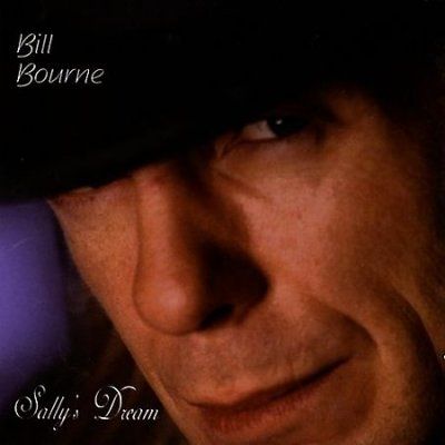 Bill Bourne - Sally's Dream (CD)