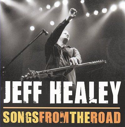 Jeff Healey - Songs Grom The Road (CD)