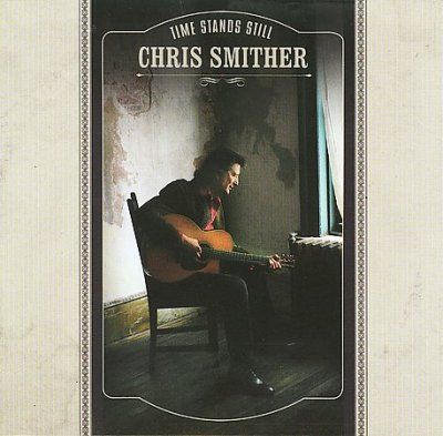 Chris Smither - Time Stands Still (CD)