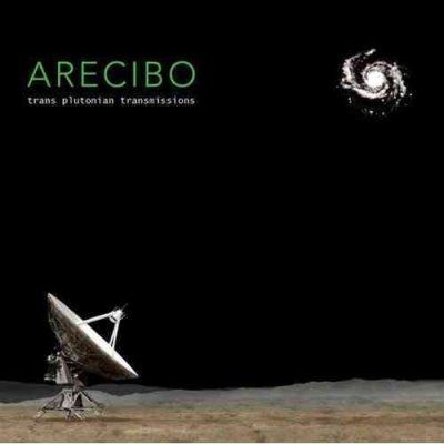 Arecibo - Trans Plutonian Transmissions (CD)