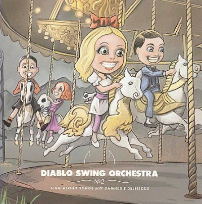 Diablo Swing Orchest - Sing Along Songs For The Damned &amp; Del (CD)