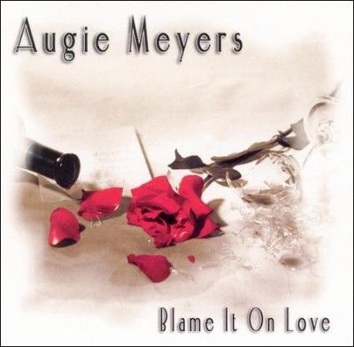 Augie Meyers - Blame It On Love (CD)