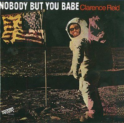 Clarence Reid - Nobody But You Babe (CD)
