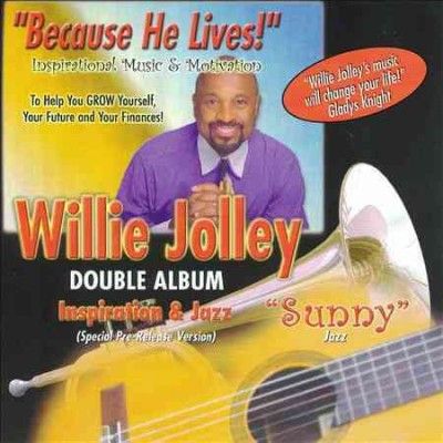 Willie Jolley - Because He Lives (CD)