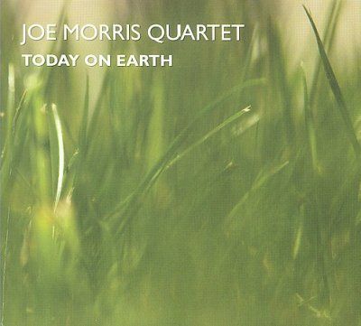 Joe Quartet Morris - Today On Earth (CD)